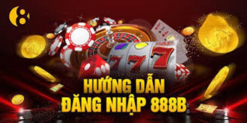 Hướng dẫn đăng nhập 888B